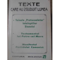 TEXTE CARE AU ZGUDUIT LUMEA: TAINELE PROTOCOALELOR INTELEPTILOR SIONULUI. TESTAMENTUL LUI PETRU CEL MARE. MANIFESTUL PARTIDULUI COMUNIST