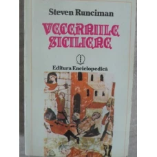 VECERNIILE SICILIENE. O ISTORIE A LUMII MEDETERANEENE SPRE SFARSITUL SECOLULUI AL XIII-LEA
