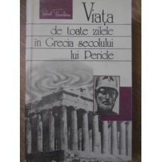 VIATA DE TOATE ZILELE IN GRECIA SECOLULUI LUI PERICLE