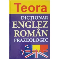 DICTIONAR FRAZEOLOGIC ENGLEZ-ROMAN