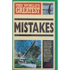 THE WORLD'S GREATEST. MISTAKES