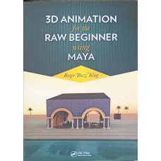 3D ANIMATION FOR THE RAW BEGINNER USING MAYA