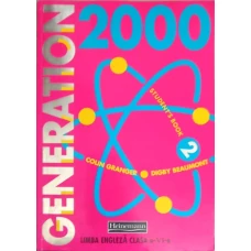 GENERATION 2000. STUDENT'S BOOK 2. LIMBA ENGLEZA CLASA A VI-A