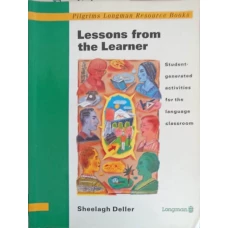 LESSONS FROM THE LEARNER. PILGRIMS LONGMAN RESOURCE BOOKS