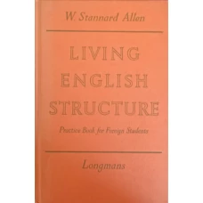 LIVING ENGLISH STRUCTURE. PRACTICE BOOK FOR FOREIGN STUDENTS. KEY TO THE EXERCICES
