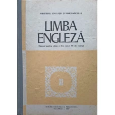 LIMBA ENGLEZA. MANUAL PENTRU CLASA A XI-A (ANUL VII DE STUDIU)
