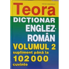 DICTIONAR ENGLEZ-ROMAN VOL.2 SUPLIMENT PANA LA 102000 CUVINTE