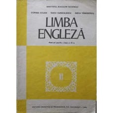 LIMBA ENGLEZA. MANUAL PENTRU CLASA A XI-A