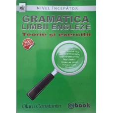 GRAMATICA LIMBII ENGLEZE. TEORIE SI EXERCITII