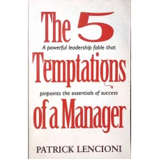 THE 5 TEMPTATIONS OF A MANAGER 