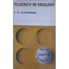 FLUENCY IN ENGLISH AN INTEGRATED COURSE FOR ADVANCED STUDENTS