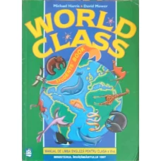 WORLD CLASS STUDENT'S BOOK. MANUAL DE LIMBA ENGLEZA PENTRU CLASA A VI-A