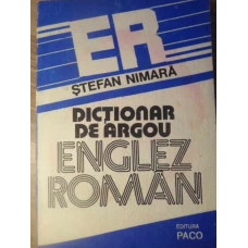 DICTIONAR DE ARGOU ENGLEZ-ROMAN