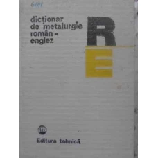 DICTIONAR DE METALURGIE ROMAN-ENGLEZ