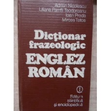 DICTIONAR FRAZEOLOGIC ENGLEZ-ROMAN