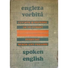 ENGLEZA VORBITA. CUVINTE SI EXPRESII DE UZ CURENT