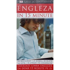 GHID DE CONVERSATIE. ENGLEZA IN 15 MINUTE