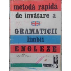 METODA RAPIDA DE INVATARE A GRAMATICII LIMBII ENGLEZE