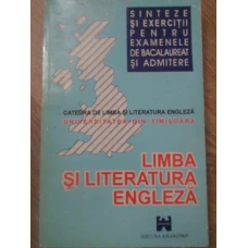 SINTEZE SI EXERCITII DE LIMBA SI LITERATURA ENGLEZA PENTRU EXAMENELE DE BACALAUREAT SI ADMITERE