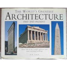 THE WORLD'S GREATEST ARCHITECTURE, PAST AND PRESENT