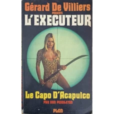 L'EXECUTEUR. LE CAPO D'CAPULCO