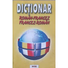 DICTIONAR ROMAN-FRANCEZ, FRANCEZ-ROMAN