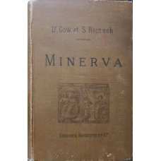 MINERVA. INTRODUCTION A L'ETUDE DES CLASSIQUES SCOLAIRES GRECS ET LATINS
