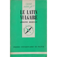 LE LATIN VULGAIRE