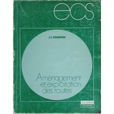AMENAGEMENT ET EXPLOITATION DES ROUTES