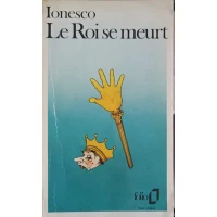 LE ROI SE MEURT LE ROI SE MEURT