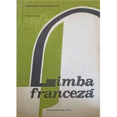 LIMBA FRANCEZA. MANUAL PENTRU CLASA A XI-A