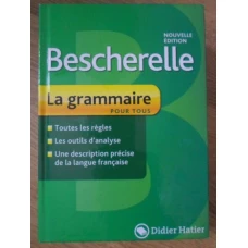 BESCHERELLE. LA GRAMMAIRE POUR TOUS