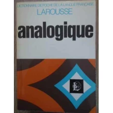 DICTIONNAIRE ANALOGIQUE. REPERTOIRE MODERNE DES MOTS PAR LES IDEES, DES IDEES PAR LES MOTS
