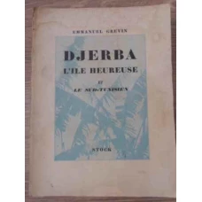 DJERBA L'ILE HEUREUSE ET LE SUD-TUNISIEN