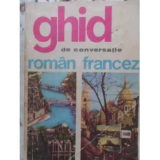 GHID DE CONVERSATIE ROMAN - FRANCEZ