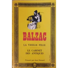 LA VIEILLE FILLE. LE CABINET DES ANTIQUES