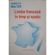 LIMBA FRANCEZA IN TIMP SI SPATIU