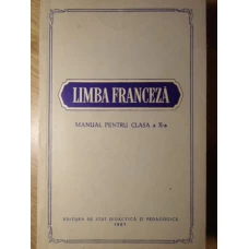 LIMBA FRANCEZA MANUAL PENTRU CLASA A X-A