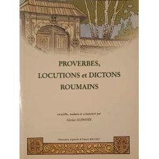 PROVERBES, LOCUTIONS ET DICTONS ROUMAINS