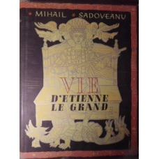 VIE D'ETIENNE LE GRAND, TRADUIT DU ROUMAIN PAR AL. DUILIU-ZAMFIRESCO