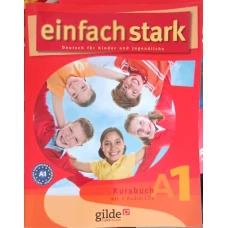 EINFACH STARK, DEUTSCH FUR KINDER UND JUGENDLICHE. KURSBUCH MIT 2 AUDIO-CD, NIVEL A1