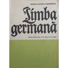 LIMBA GERMANA. MANUAL PENTRU CLASA A XI-A (ANUL VII DE STUDIU)