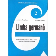LIMBA GERMANA MANUAL PENTRU ANUL II - CLASA A VII-A (A DOUA LIMBA DE STUDIU)