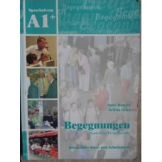 BEGEGNUNGEN. DEUTSCH ALS FREMDSPRACHE (SPRACHNIVEAU A1+) + CHEIA EXERCITIILOR
