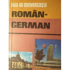 GHID DE CONVERSATIE ROMAN-GERMAN