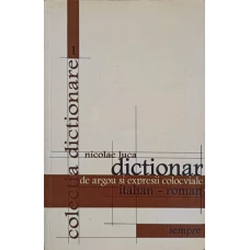DICTIONAR DE ARGOU SI EXPRESII COLOCVIALE ITALIAN-ROMAN