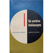 SA VORBIM ITALIENESTE. EXERCITII LEXICALE
