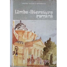 LIMBA SI LITERATURA ROMANA. MANUAL PENTRU CLASA A XI-A