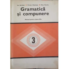 GRAMATICA SI COMPUNERE. MANUAL PENTRU CLASA A III-A