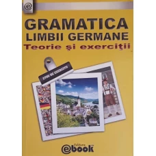 GRAMATICA LIMBII GERMANE. TEORIE SI EXERCITII